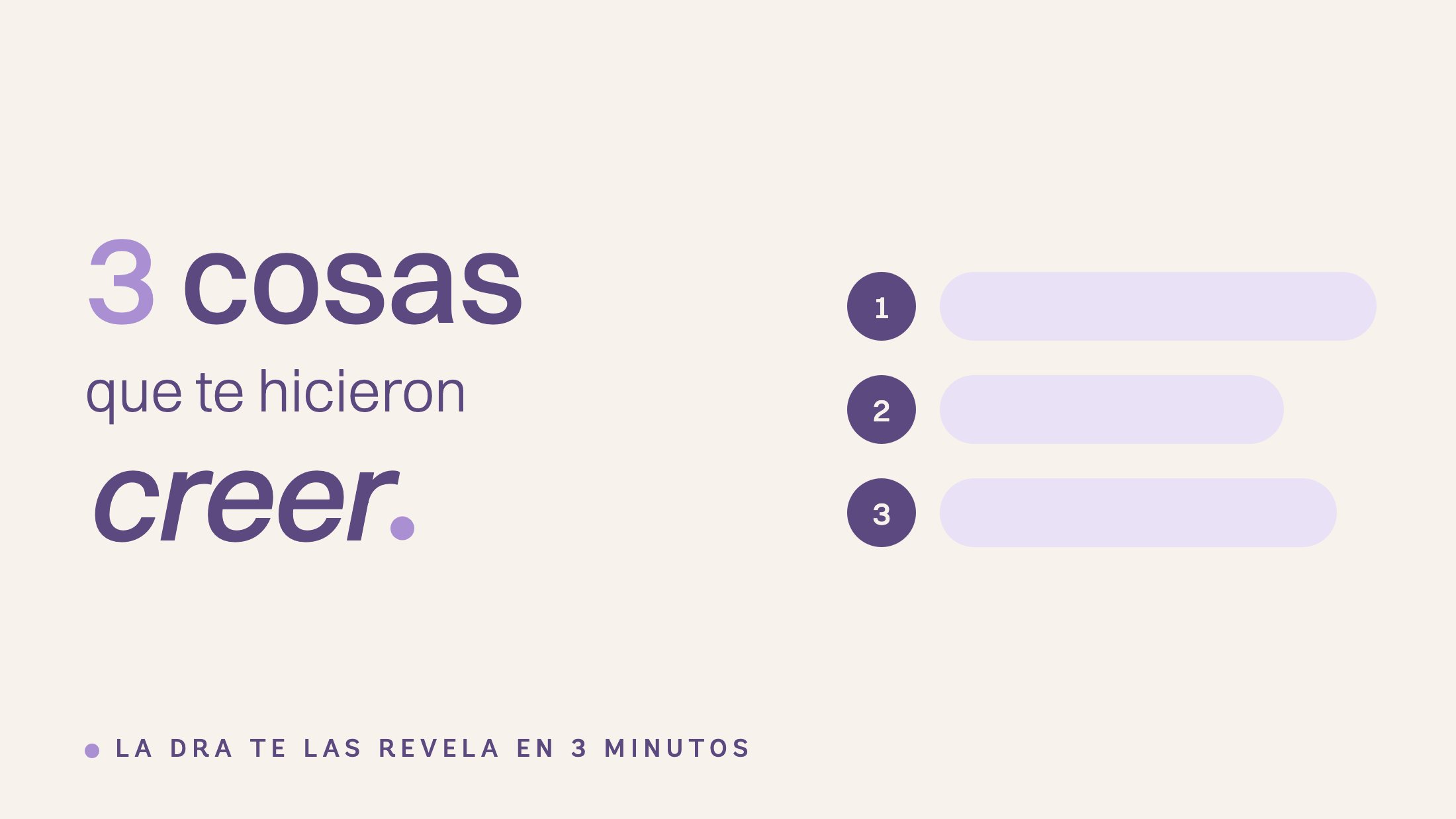 La Dra. María Paula presenta: 3 cosas que te hicieron creer